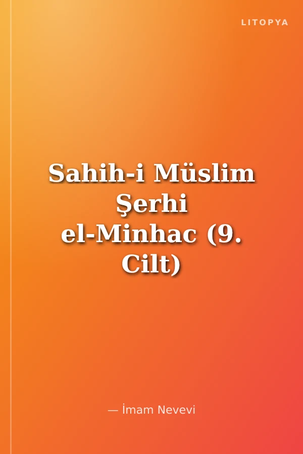 Sahih-i Müslim Şerhi el-Minhac (9. Cilt)
