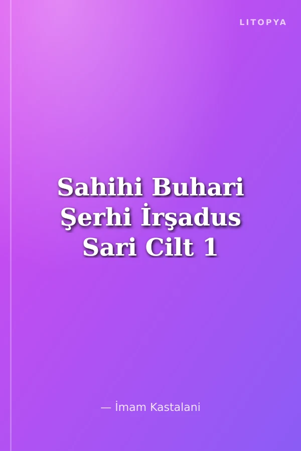Sahihi Buhari Şerhi İrşadus Sari Cilt 1