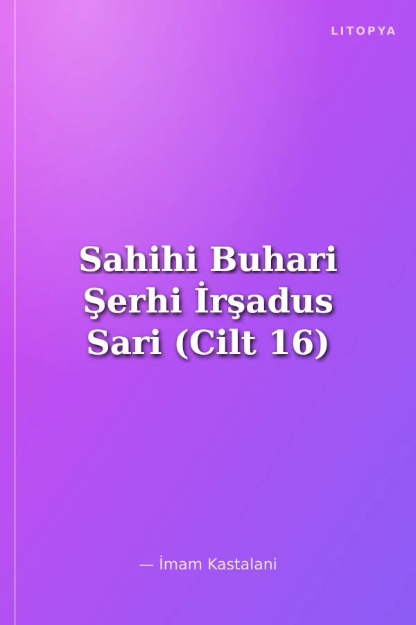 Sahihi Buhari Şerhi İrşadus Sari (Cilt 16)