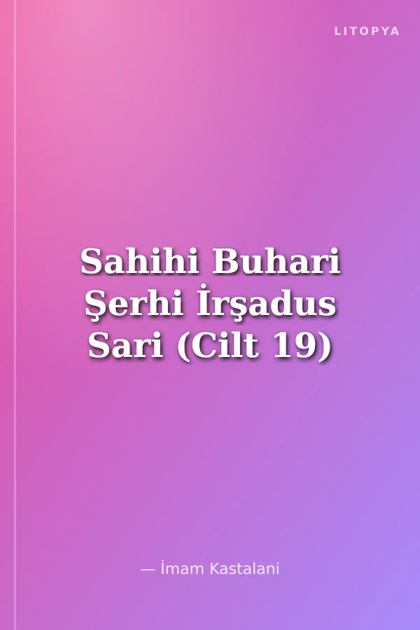 Sahihi Buhari Şerhi İrşadus Sari (Cilt 19)