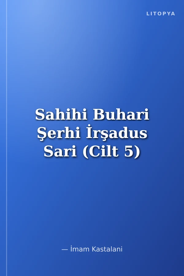 Sahihi Buhari Şerhi İrşadus Sari (Cilt 5)