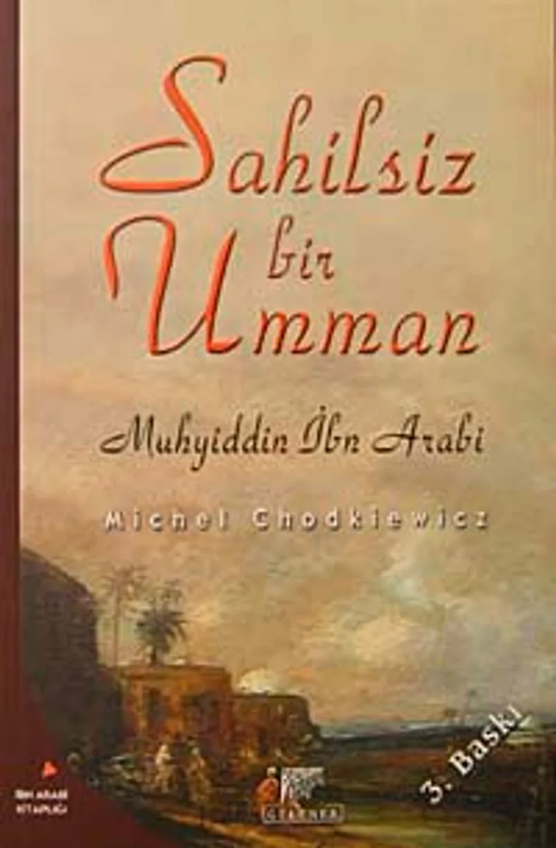 Sahilsiz Bir Umman: Muhyiddin İbn Arabi