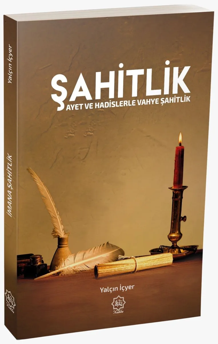Şahitlik Ayet ve Hadislerle Vahye Şahidlik