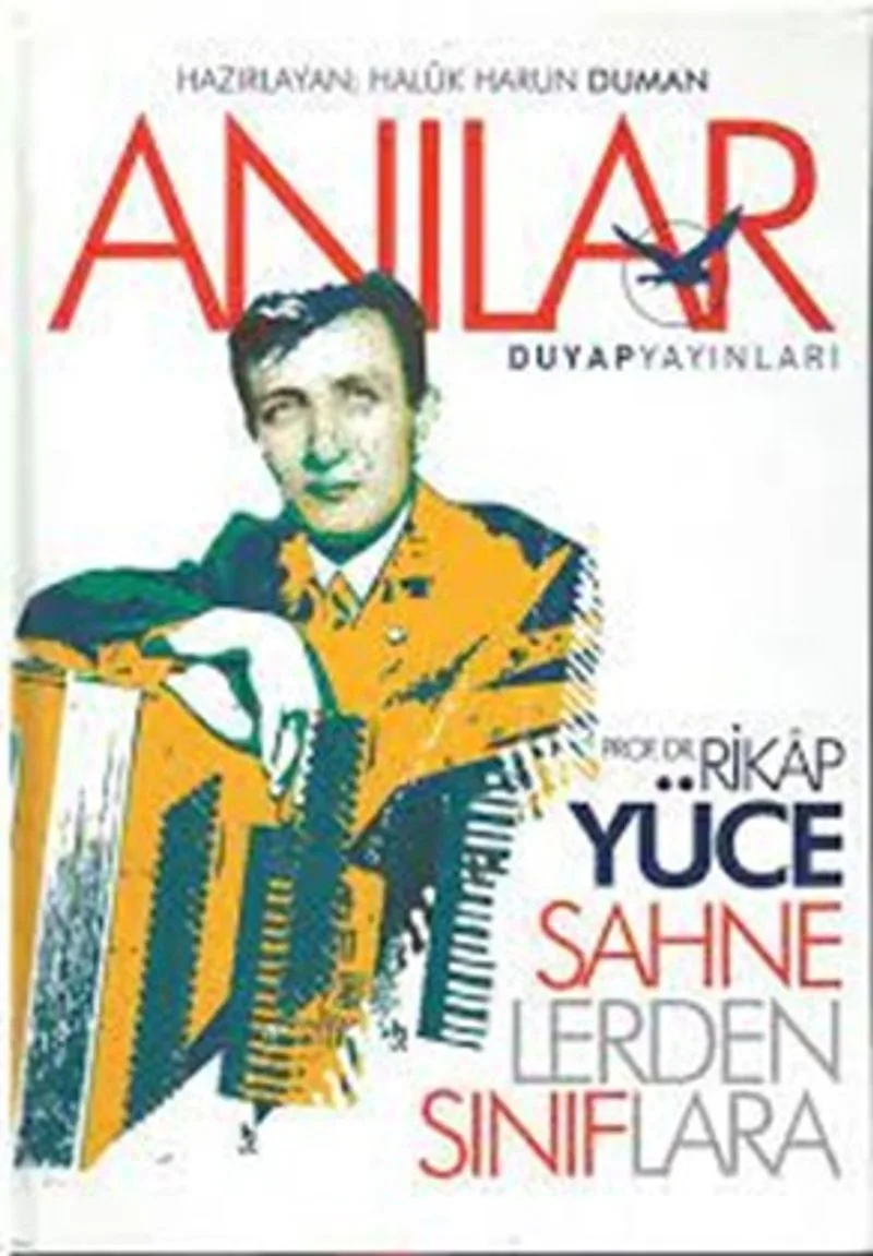 Sahnelerden Sınıflara Prof. Dr. Rikap Yüce'nin Anıları