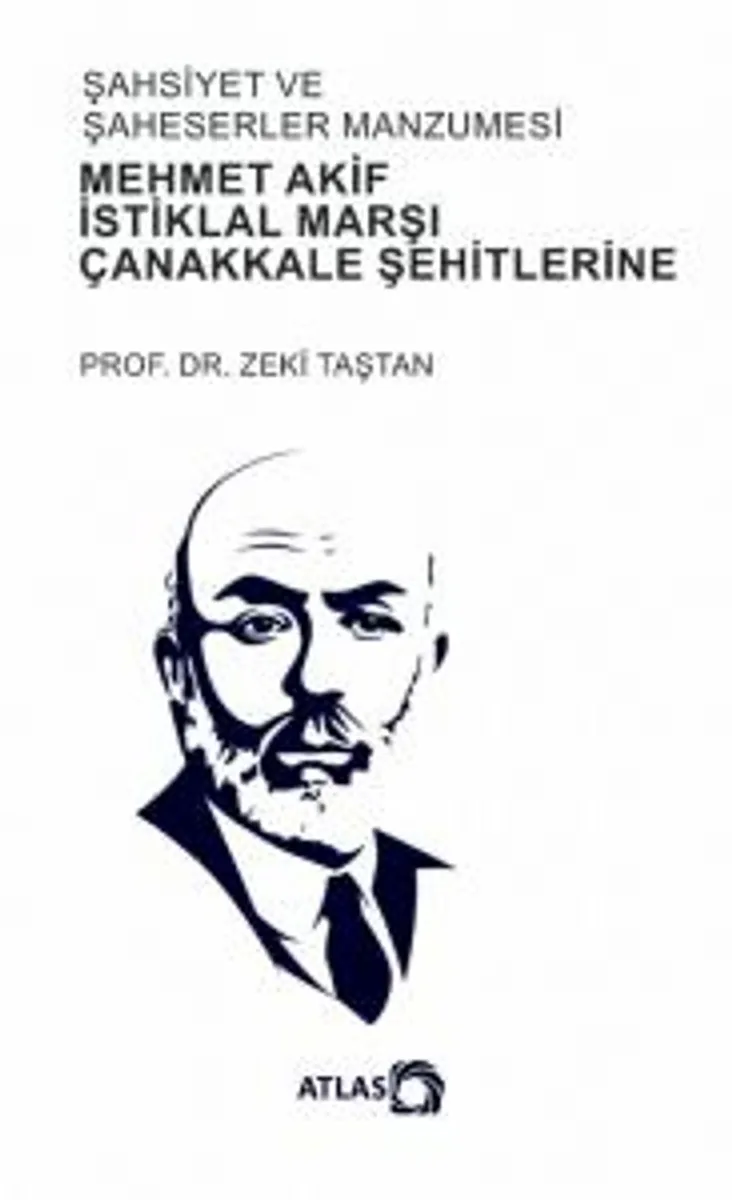 Şahsiyet ve Şahsiyetler Manzumesi Mehmet Akif, İstiklal Marşı, Çanakkale Şehitlerine