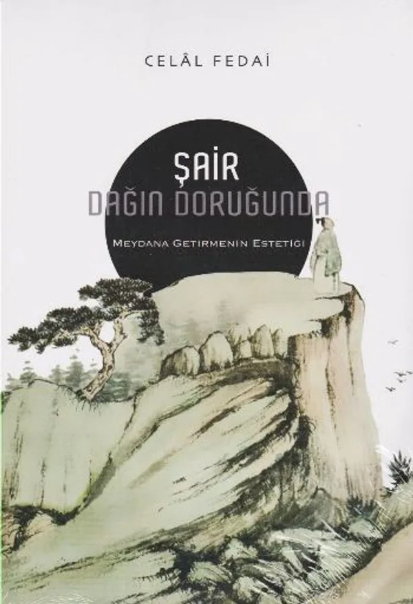Şair Dağın Doruğunda Meydana Getirmenin Estetiği
