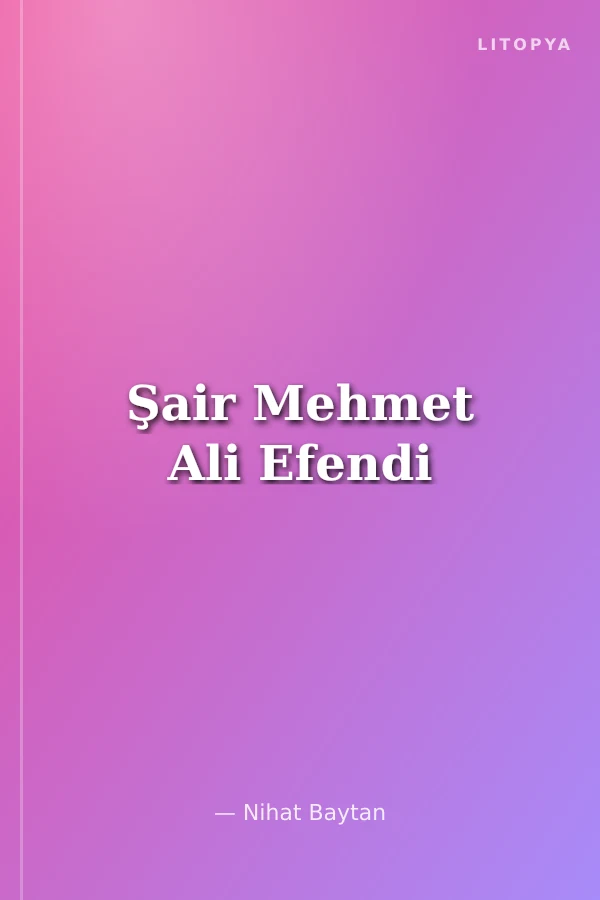 Şair Mehmet Ali Efendi