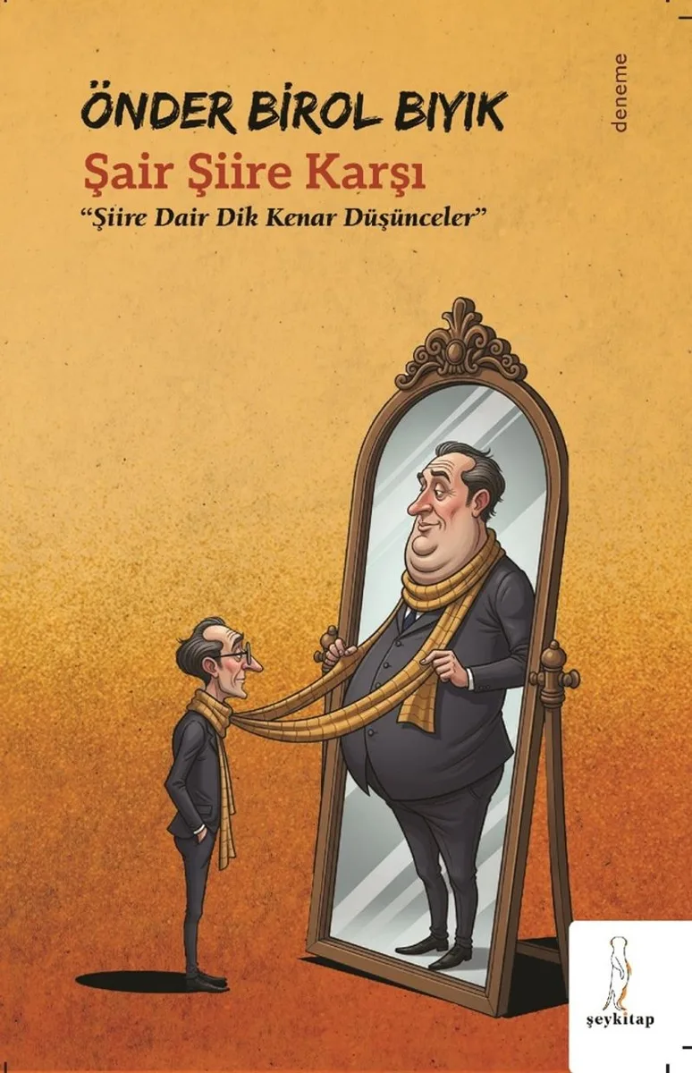 Şair Şiire Karşı Şiire Dair Dik Kenar Düşünceler
