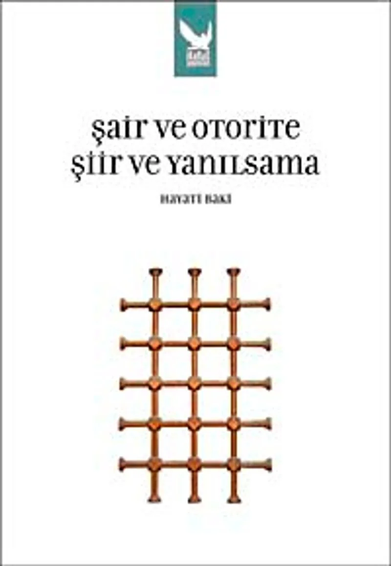 Şair ve Otorite Şiir ve Yanılsama