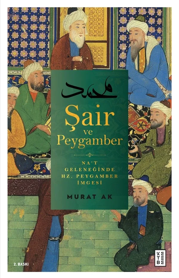 Şair ve Peygamber Na't Geleneğinde Hz. Peygamber İmgesi