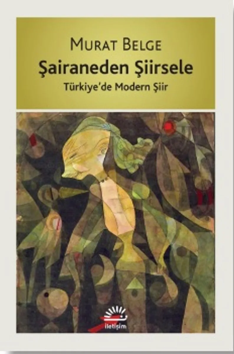 Şairaneden Şiirsele Türkiye'de Modern Şiir