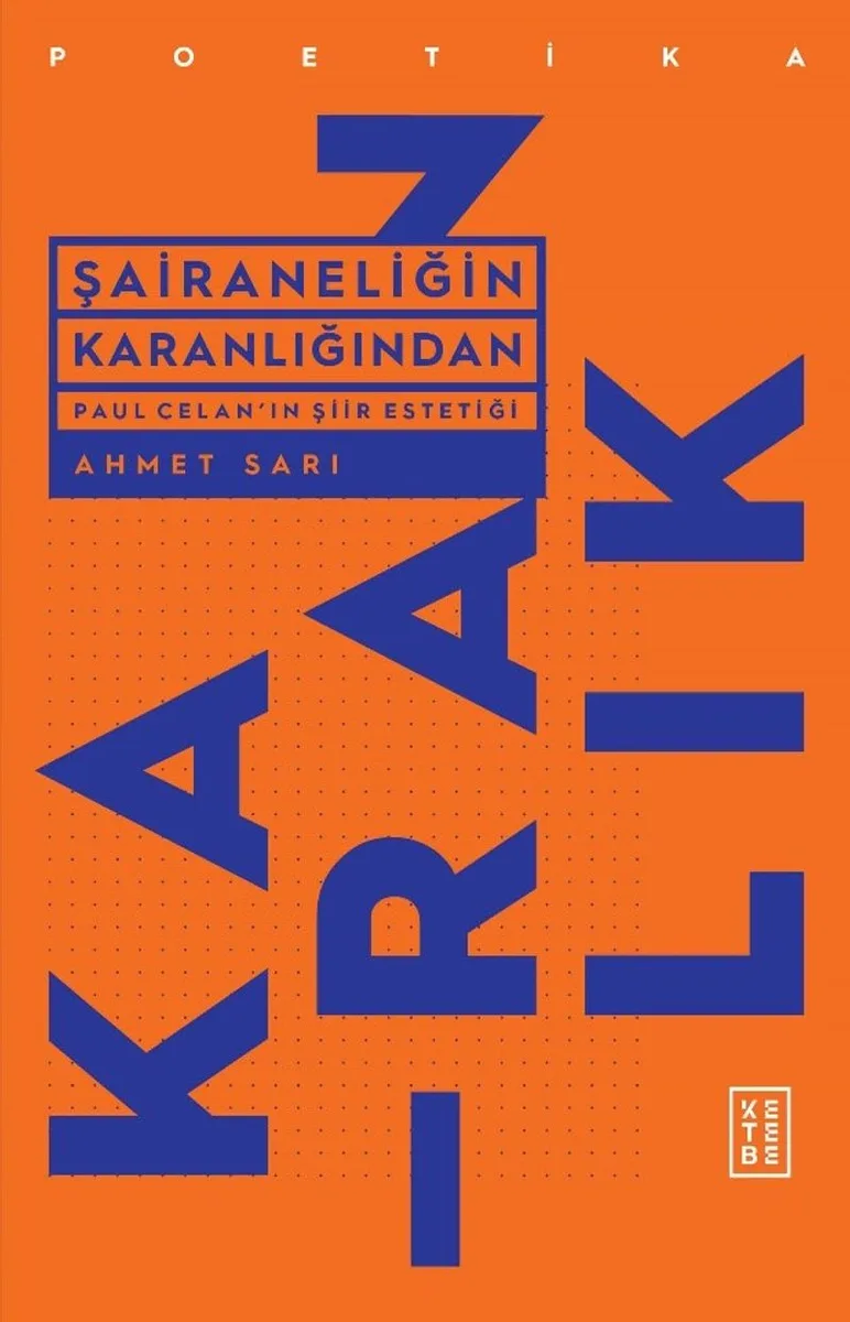Şairaneliğin Karanlığından Paul Celan'ın Şiir Estetiği