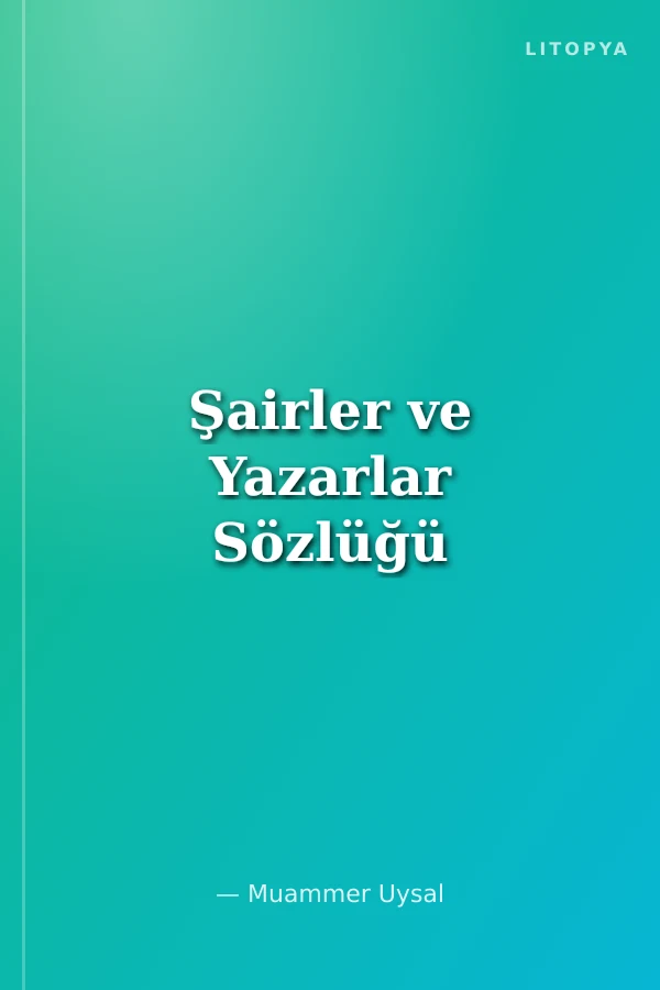 Şairler ve Yazarlar Sözlüğü
