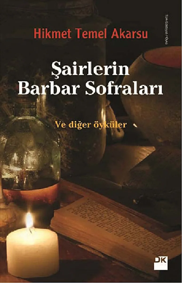 Şairlerin Barbar Sofraları ve Diğer Öyküler