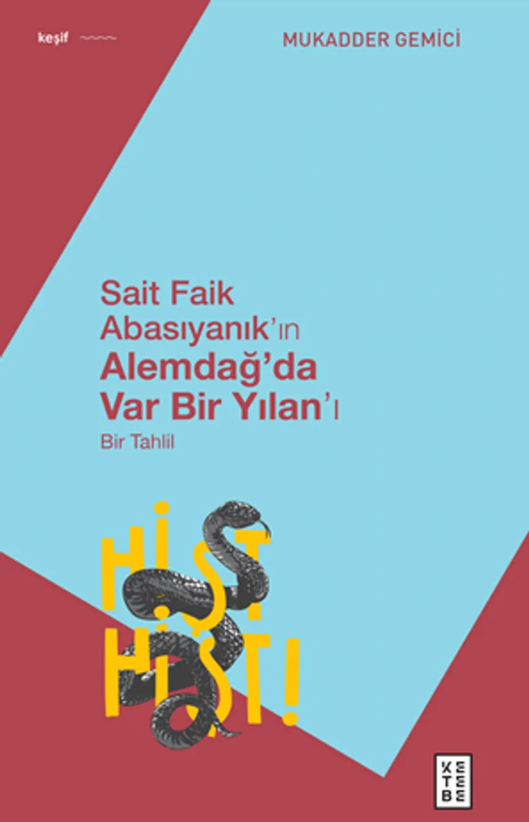 Sait Faik Abasıyanık'ın Alemdağ'da Var Bir Yılan'ı - Bir Tahlil