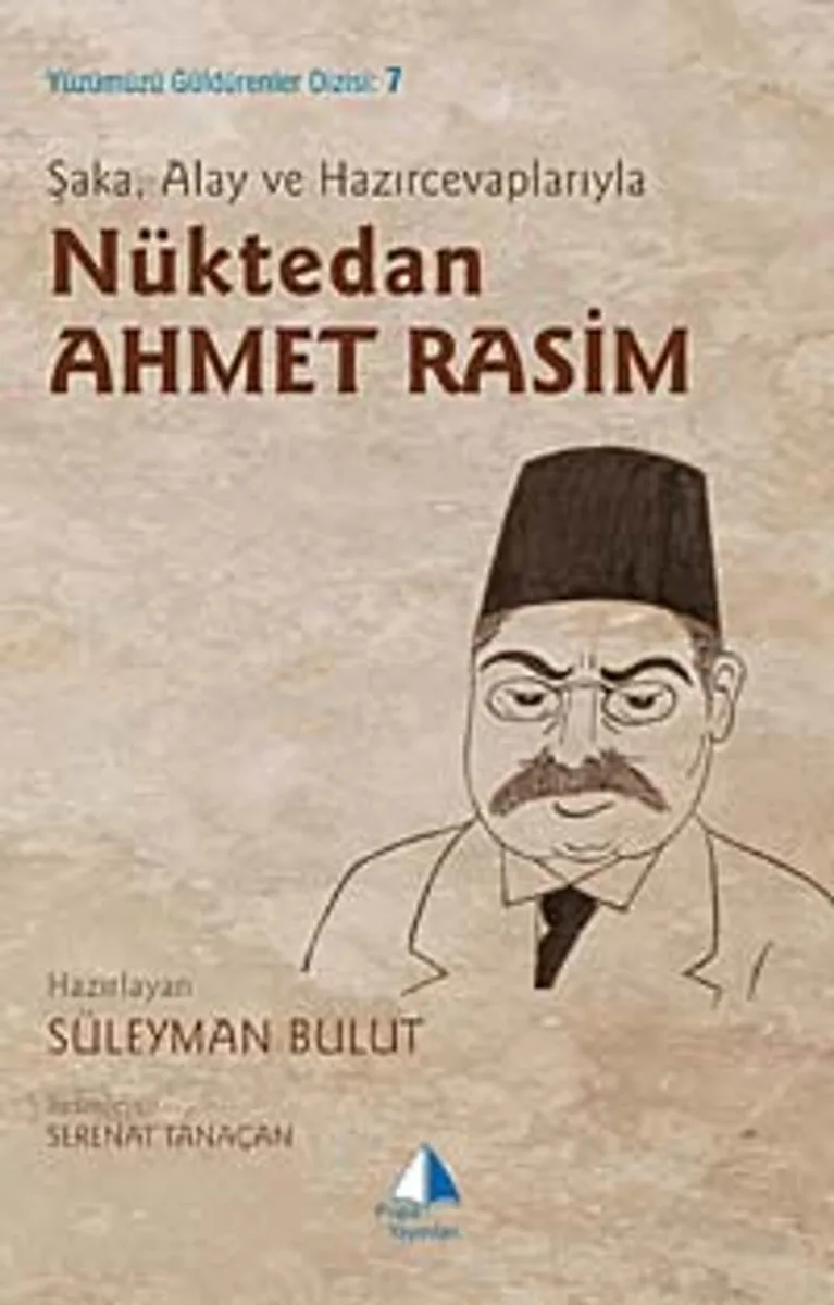 Şaka, Alay ve Hazırcevaplarıyla Nüktedan Ahmet Rasim