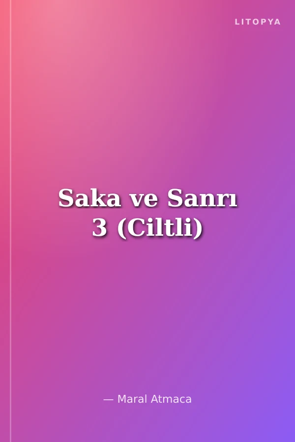 Saka ve Sanrı 3 (Ciltli)