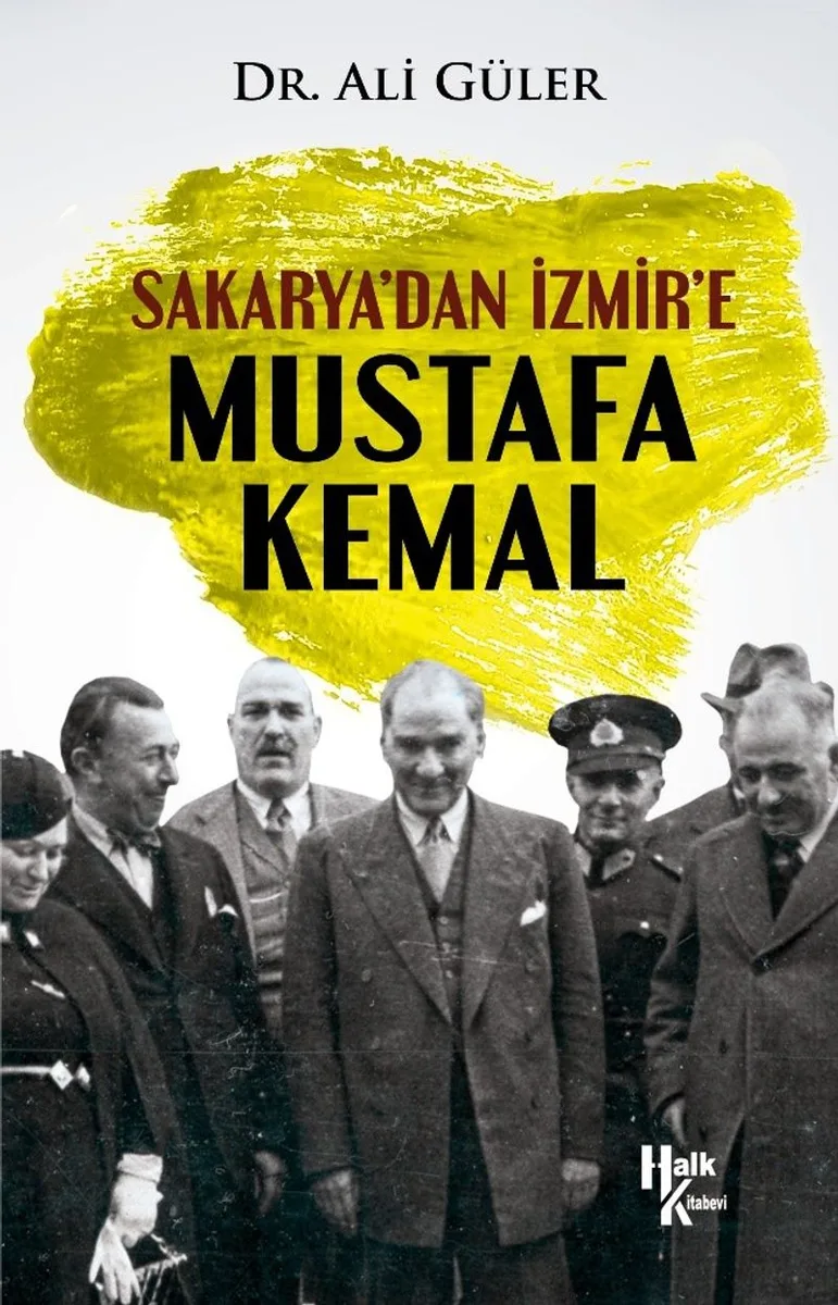 Sakarya'dan İzmir'e Mustafa Kemal