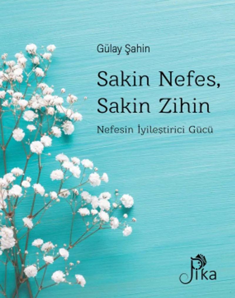 Sakin Nefes, Sakin Zihin Nefesin İyileştirici Gücü
