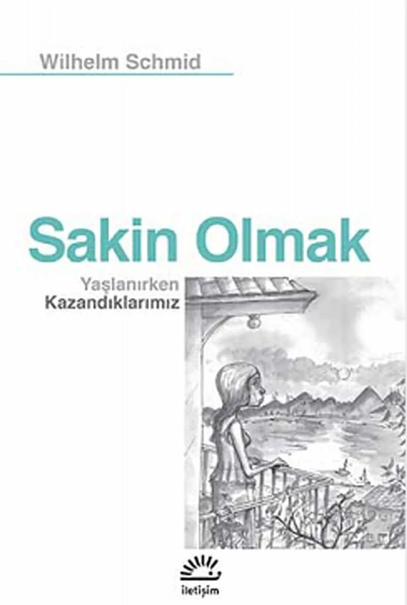 Sakin Olmak Yaşlanırken Kazandıklarımız