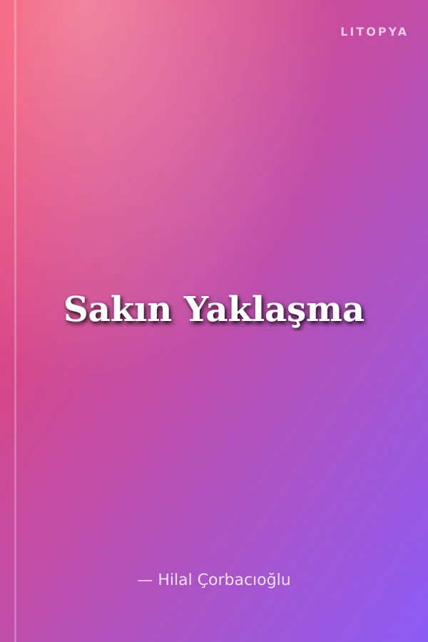 Sakın Yaklaşma
