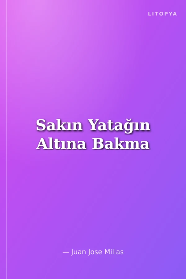 Sakın Yatağın Altına Bakma