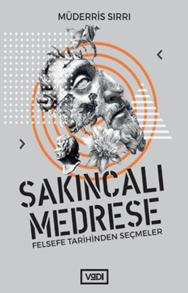 Sakıncalı Medrese Felsefe Tarihinden Seçmeler