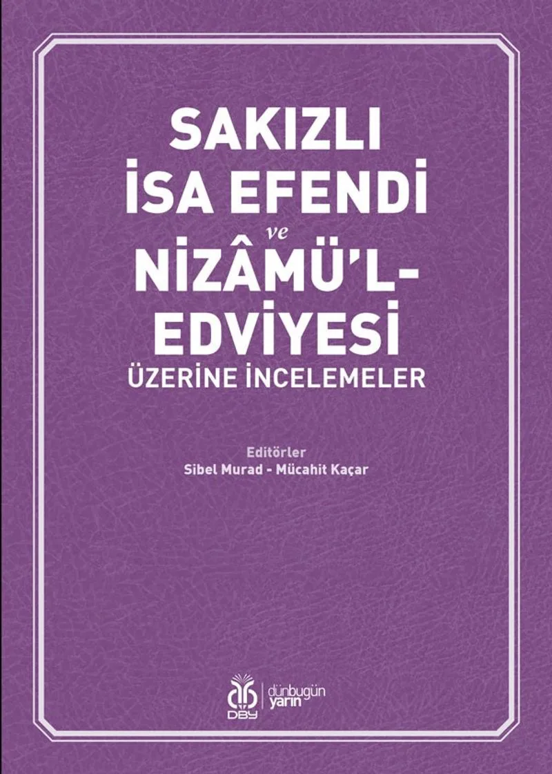 Sakızlı İsa Efendi ve Nizamü'l-Edviyesi Üzerine İncelemeler
