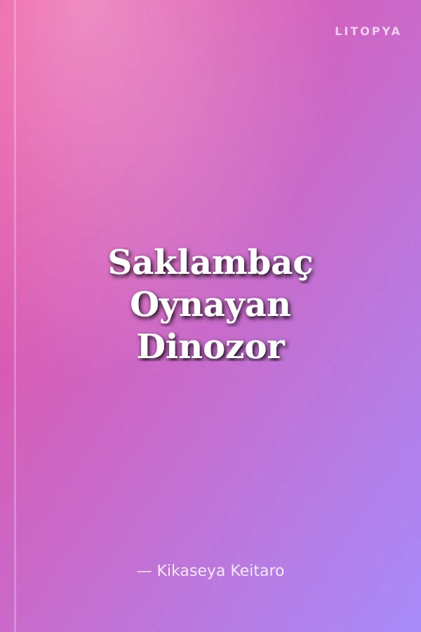 Saklambaç Oynayan Dinozor