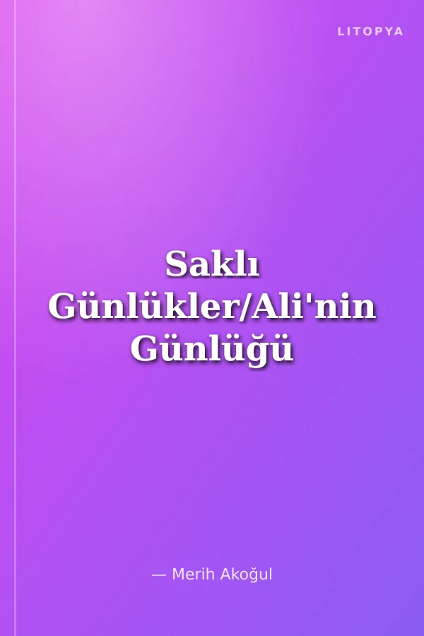 Saklı Günlükler/Ali'nin Günlüğü
