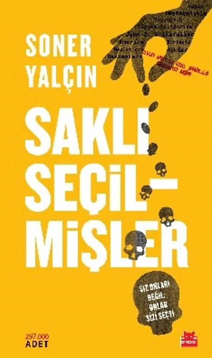 Saklı Seçilmişler Siz Onları Değil, Onlar Sizi Seçti