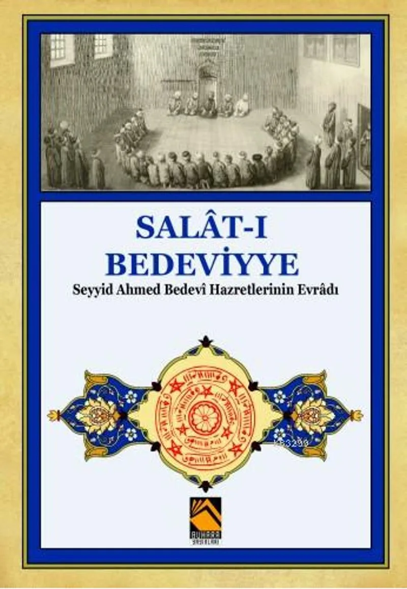 Salat-ı Bedeviyye Seyyid Ahmed Bedevi Hazretlerinin Evradı