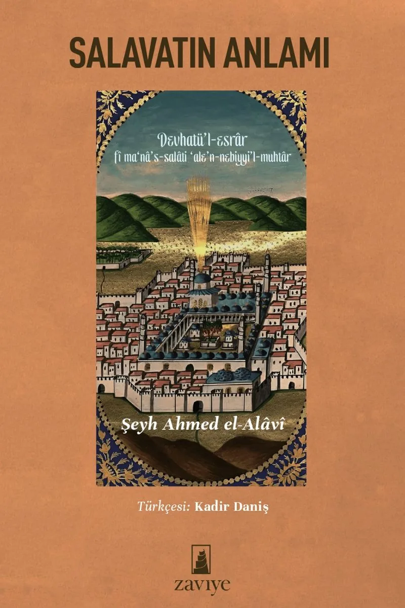 Salavatın Anlamı Devhatü&rsquo;l-Esrar Fi Ma&lsquo;Na&rsquo;s Salati &lsquo;Ale&rsquo;n-Nebiyyi&rsquo;l-Muhtar