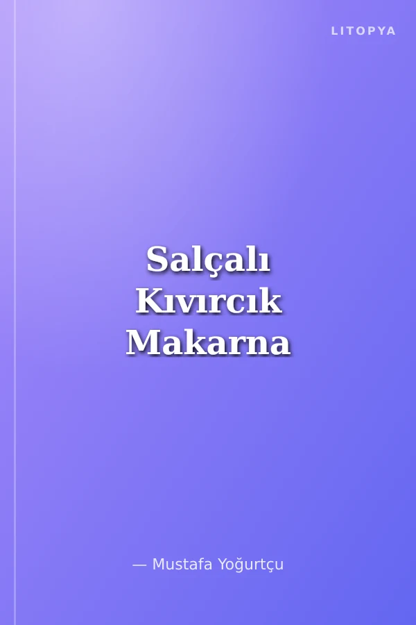 Salçalı Kıvırcık Makarna