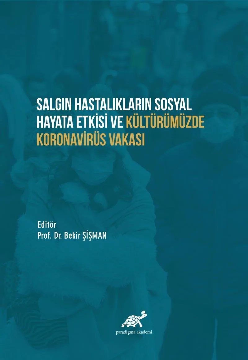 Salgın Hastalıkların Sosyal Hayata Etkisi Ve Kültürümüzde Koranavirüs Vakası