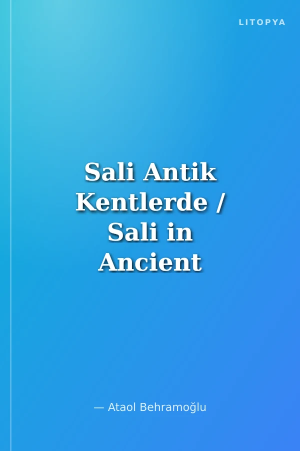 Sali Antik Kentlerde / Sali in Ancient Cities