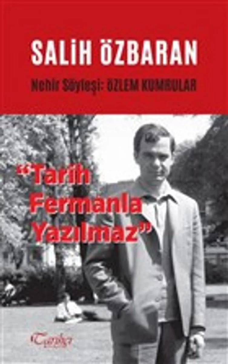 Salih Özbaran Tarih Fermanla Yazılmaz
