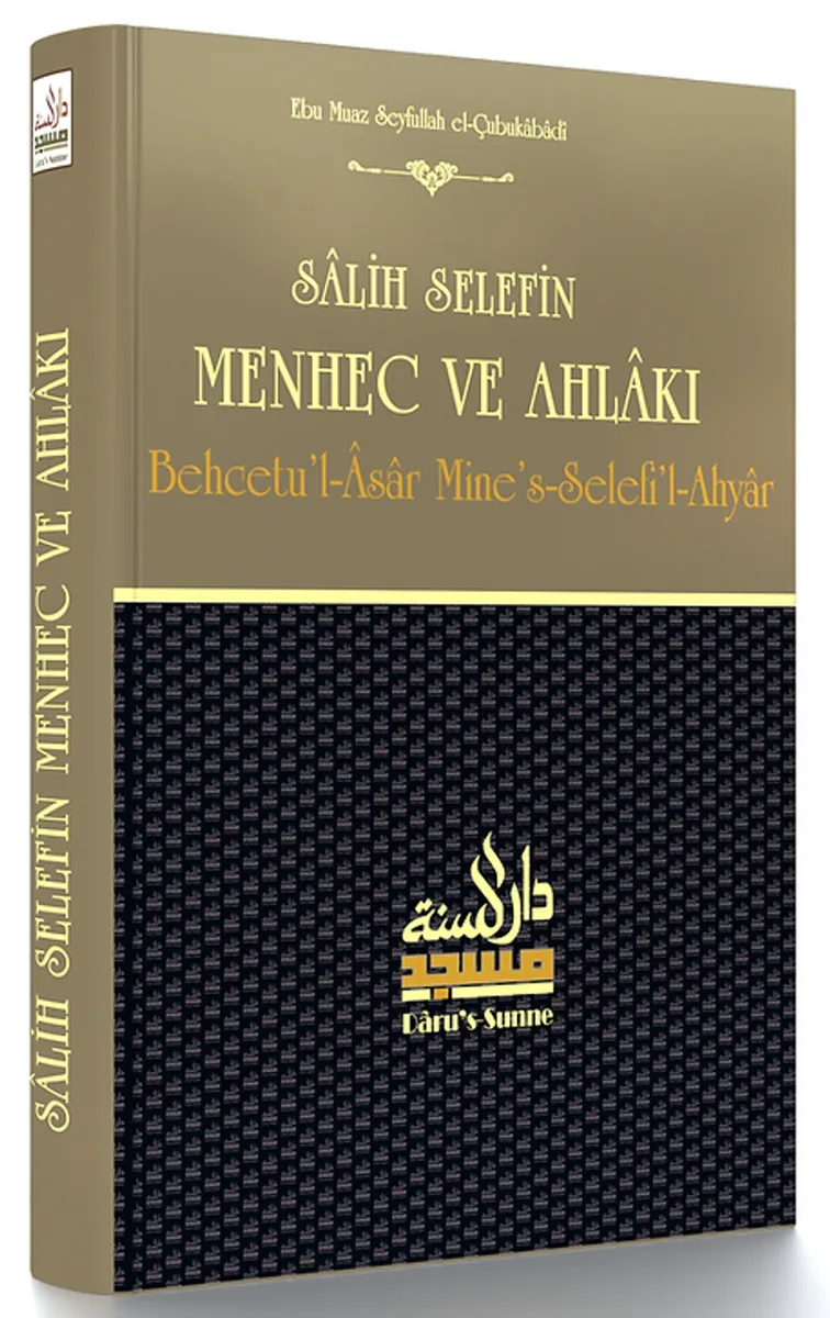 Salih Selefin Menhec ve Ahlakı (Behcetu'l-Asar Mine's-Selefi'l-Ahyar)