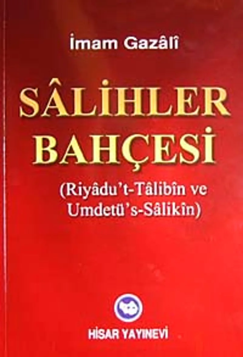 Salihler Bahçesi Riyadu't-Talibin ve Umdetü's-Salikin