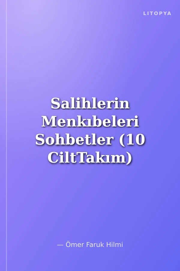 Salihlerin Menkıbeleri Sohbetler (10 CiltTakım)