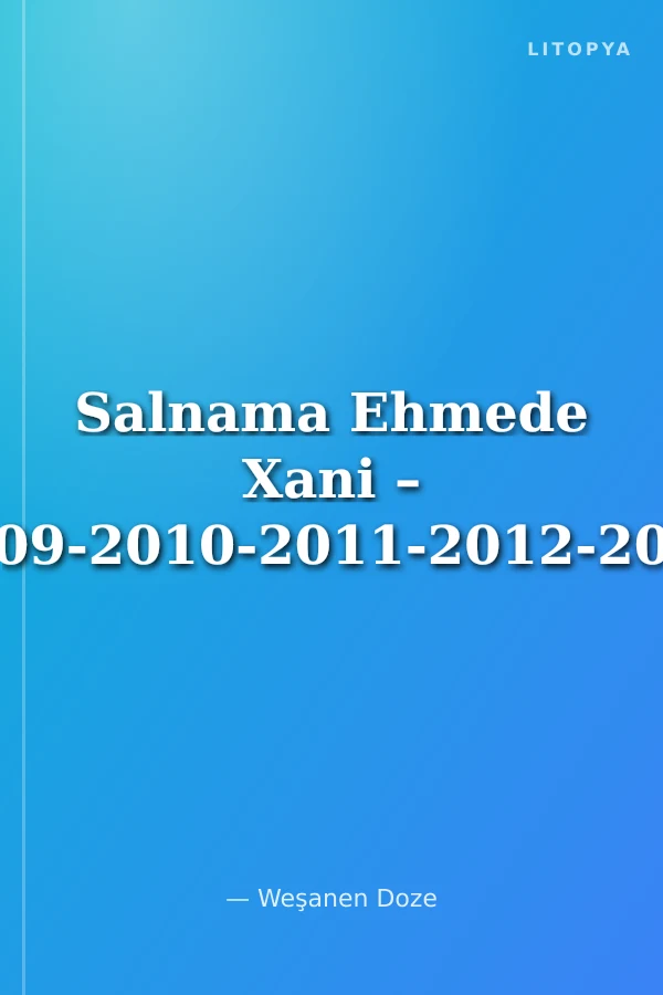 Salnama Ehmede Xani – (2009-2010-2011-2012-2013)