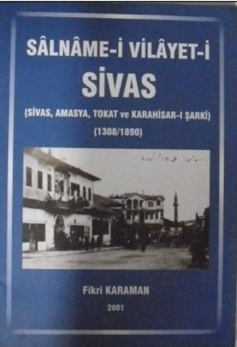 Salname-i Vilayet-i Sivas (Sivas, Amasya, Tokat ve Karahisar-ı Şarki &ndash; 1308 / 1890) (4-D-5)