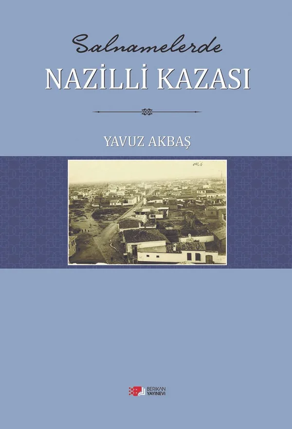 Salnamelerde Nazilli Kazası