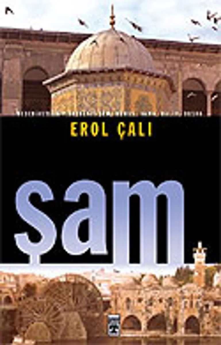 Şam / Medeniyetlerin Başkenti Şam, Humus, Hama, Halep ve Busra