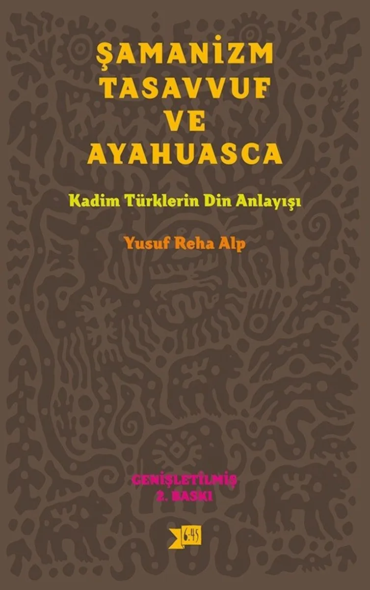 Şamanizm Tasavvuf ve Ayahuasca Kadim Türklerin Din Anlayışı