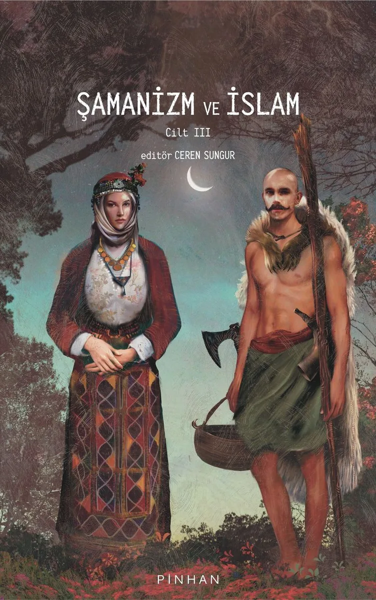 Şamanizm ve İslam (Cilt 3)