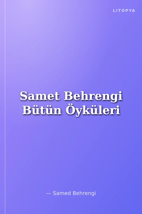Samet Behrengi Bütün Öyküleri