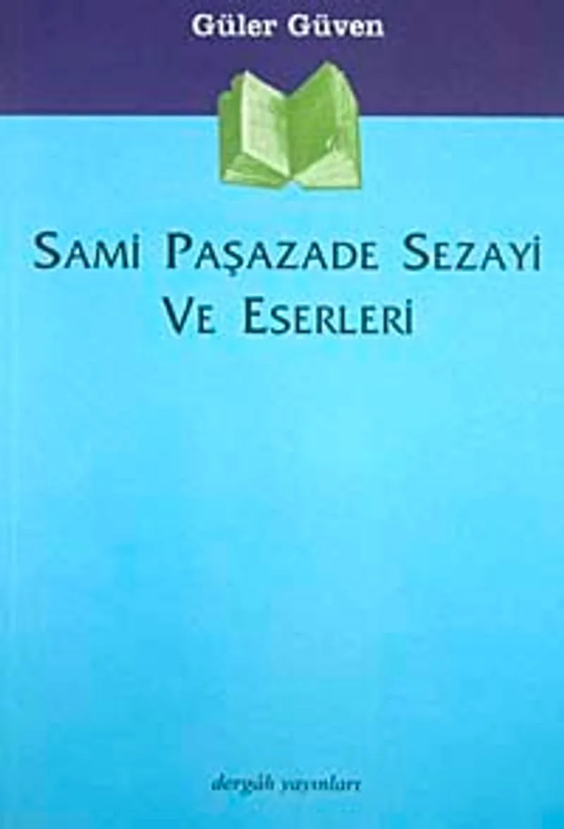 Sami Paşazade Sezayi ve Eserleri
