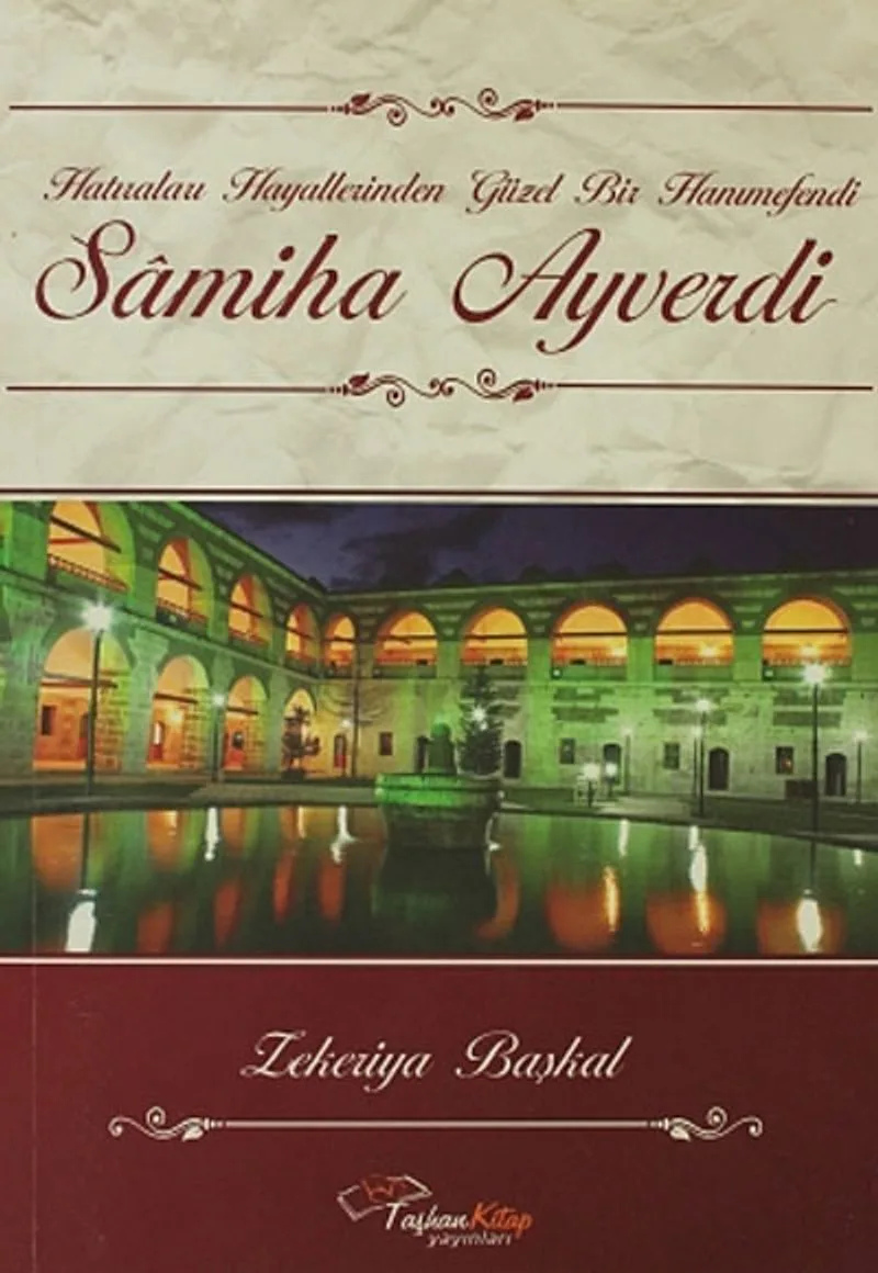 Samiha Ayverdi Hatıraları Hayallerinden Güzel Bir Hanımefendi