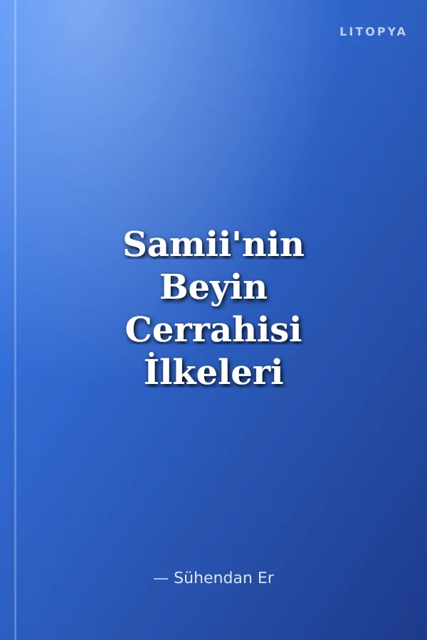 Samii'nin Beyin Cerrahisi İlkeleri